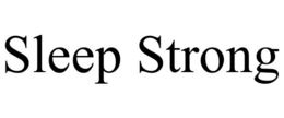 SLEEP STRONG trademark