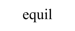 EQUIL trademark