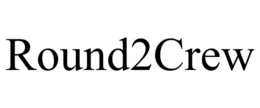 ROUND2CREW trademark
