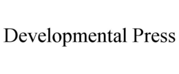 DEVELOPMENTAL PRESS trademark