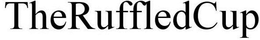 THERUFFLEDCUP trademark