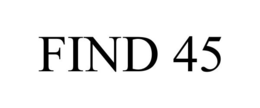 FIND 45 trademark