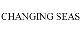 CHANGING SEAS trademark