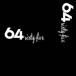 64 SIXTY-FIVE 64 SIXTY-FIVE trademark