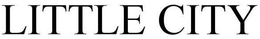 LITTLE CITY trademark