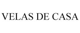 VELAS DE CASA trademark