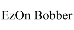 EZON BOBBER trademark