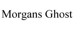 MORGANS GHOST trademark