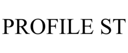 PROFILE ST trademark