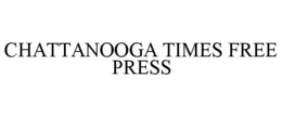 CHATTANOOGA TIMES FREE PRESS trademark