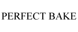 PERFECT BAKE trademark