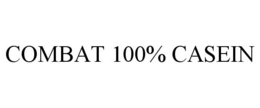 COMBAT 100% CASEIN trademark