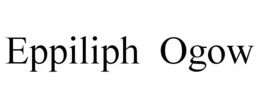 EPPILIPH OGOW trademark
