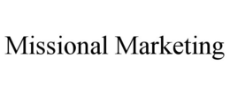 MISSIONAL MARKETING trademark