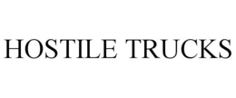 HOSTILE TRUCKS trademark