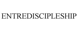 ENTREDISCIPLESHIP trademark