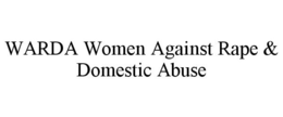 WARDA WOMEN AGAINST RAPE & DOMESTIC ABUSE trademark