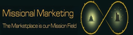MISSIONAL MARKETING THE MARKETPLACE IS OUR MISSION FIELD trademark