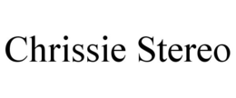CHRISSIE STEREO trademark