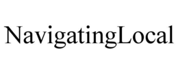 NAVIGATINGLOCAL trademark