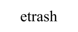 ETRASH trademark