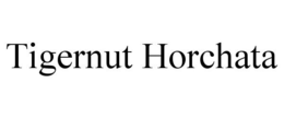 TIGERNUT HORCHATA trademark