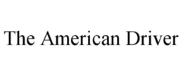 THE AMERICAN DRIVER trademark