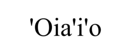 'OIA'I'O trademark