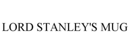 LORD STANLEY'S MUG trademark