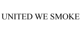 UNITED WE SMOKE trademark