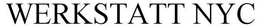 WERKSTATT NYC trademark