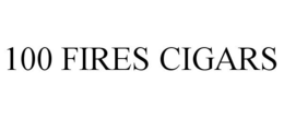 100 FIRES CIGARS trademark
