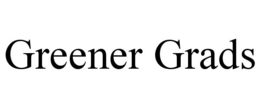 GREENER GRADS trademark