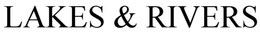 LAKES & RIVERS trademark