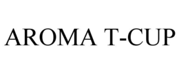 AROMA T-CUP trademark