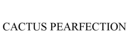 CACTUS PEARFECTION trademark