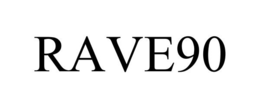 RAVE90 trademark