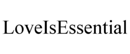 LOVEISESSENTIAL trademark