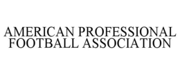 AMERICAN PROFESSIONAL FOOTBALL ASSOCIATION trademark