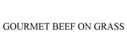 GOURMET BEEF ON GRASS trademark