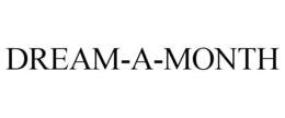 DREAM-A-MONTH trademark