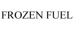 FROZEN FUEL trademark