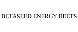 BETASEED ENERGY BEETS trademark
