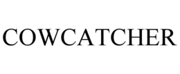 COWCATCHER trademark