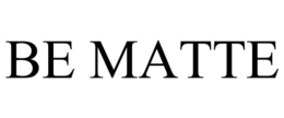 BE MATTE trademark