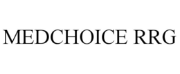 MEDCHOICE RRG trademark