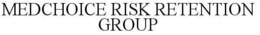 MEDCHOICE RISK RETENTION GROUP trademark