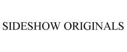 SIDESHOW ORIGINALS trademark