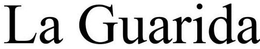 LA GUARIDA trademark