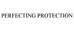 PERFECTING PROTECTION trademark